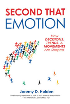 Second That Emotion: How Decisions, Trends, & Movements Are Shaped